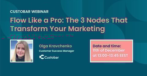 Custobar Webinar – Flow Like a Pro The 3 Nodes That Transform Your Marketing (2000 x 1045 px)